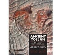 Ancient Tollan: Tula and the Toltec Heartland (Mesoamerican Worlds) - [Version Originale] Inconnu (Auteur)