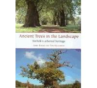 Ancient Trees In The Landscape: Norfolk's Arboreal Heritage