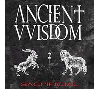 Ancient Wisdom - Sacrificial [Import]