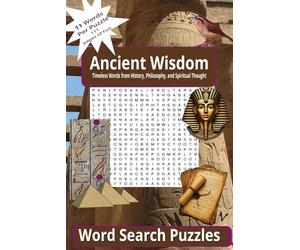 Ancient Wisdom word Search Puzzle Book: Timeless Words from History, Philosophy and Spiritual Thought, Esoteric Word Search Puzzle