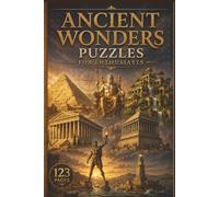 Ancient Wonders Puzzles for Enthusiasts: 60 Themed Puzzles for History Lovers and Travelers | Explore Global Landmarks and Ancient Cultures in a Portable 6x9 Travel Size