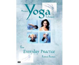 Ancient Yoga Technique - Yoga For Every Day Esoteric Practices