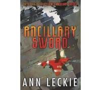 Ann Leckie – Ancillary Sword – Suite d'Ancillary Justice (prix Hugo, Nebula, Arthur C. Clarke) – Poche