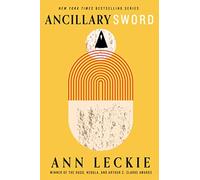 Ancillary sword Ann Leckie (Auteur)