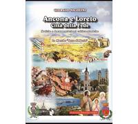 ANCONA E LORETO, CITTA' DELLA FEDE: Notizie e documentazioni critico-storiche sulla VERITA' STORICA delle Miracolose Traslazioni della Santa Casa di Nazareth