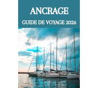 ANCRAGE GUIDE DE VOYAGE 2026: Explorez la porte d'entrée de l'Alaska : conseils d'initiés, trésors cachés et aventures incontournables
