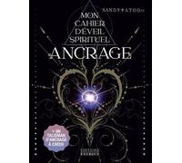 Mon cahier d'éveil spirituel Ancrage