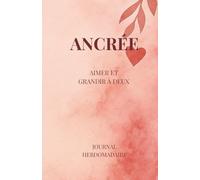 ANCRÉE: AIMER ET GRANDIR A DEUX