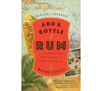 And a Bottle of Rum, Revised and Updated: A History of the New World in Ten