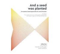 and A Seed Was Planted...' Occupation Based Approaches For Social Inclusion