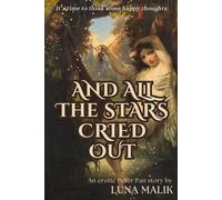 And All the Stars Cried Out: A Peter Pan Erotic Story