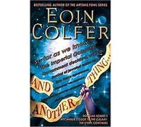 And Another Thing... Eoin Colfer (Auteur)