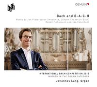 and B-a-C-H. Sweelinck, Bach, Schumann, Kuhl : Œuvres pour Orgue. Lang