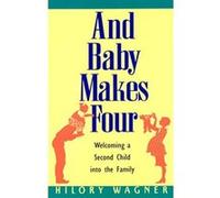 And Baby Makes Four Hilory Wagner (Auteur)