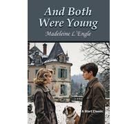 And Both Were Young - Madeleine L’Engle - Start Publishing LLC - ebook (ePub) - Livre