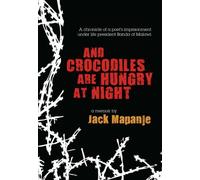 And Crocodiles Are Hungry At Night
