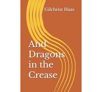 And Dragons in the Crease