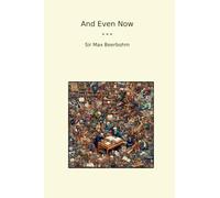And Even Now (Classic Books)