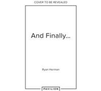 And Finally - Ryan Herman - HarperCollins Publishers - Livre en Anglais - Hardback Ryan HermanRyan Herman (Auteur)