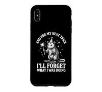 and for My Next Trick I 'LL Forget What I Was Doing Opossum Coque pour iPhone XS Max