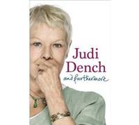 And Furthermore by Dame Judi Dench Dench, Dame Judi (Auteur)