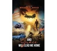 And Grace Will Lead Me Home