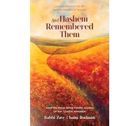 And Hashem Remembered Them: Understanding the six barren women of Tanach