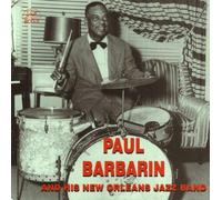 Barbarin, Paul - Paul Barbarin and His New Orleans Jazz Band