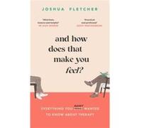 And How Does That Make You Feel by Joshua Fletcher Joshua Fletcher (Auteur)