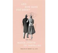 And How Have You Been? - Maria Judite De Carvalho - Two Lines Press - ebook (ePub) - Livre