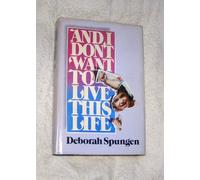 And I Don't Want to Live This Life