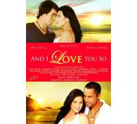 And I Love You So