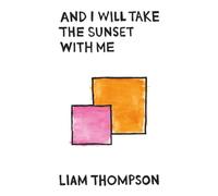 AND I WILL TAKE THE SUNSET WITH ME