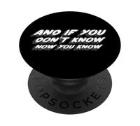 and If You Don't Know You Know | Song Lyric PopSockets PopGrip Adhésif