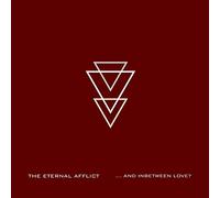 the Eternal Afflict ...and Inbetween Love? (CD)