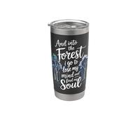 And Into The Forest I Go To Lose My Mind And Find My Soul Gobelet isotherme en acier inoxydable double paroi