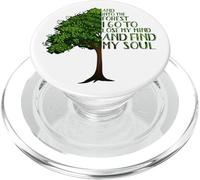 and Into The Forest I Go to Lose My Mind and Find My Soul PopSockets PopGrip pour MagSafe