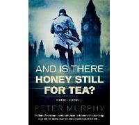 And Is There Honey Still For Tea?: Volume 3