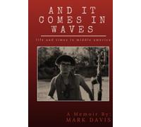 And It Comes In Waves: Life and Times in Middle America