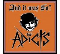Adicts - and It Was So [Import]
