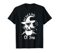 and Just A Little Dash of Sass Sorcière Magique d'halloween Amusante T-Shirt