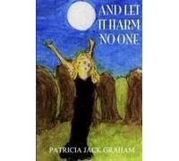 And Let It Harm No One