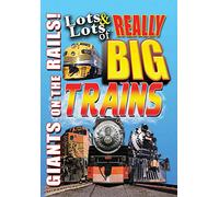 and Lots of Really Big Trains: Giants on The Rails