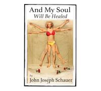 And My Soul Will Be Healed
