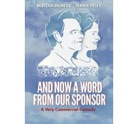 And Now a Word From Our Sponsor by Bruce Greenwood