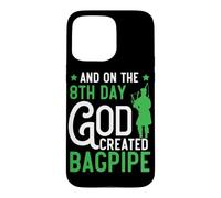 and on The 8th Day God Created Bagpipe Musician Cornemuse Coque pour iPhone 15 Pro Max