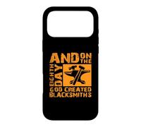 and on The Eighth Day God Created Blacksmiths Forgeron Coque pour iPhone 17 Pro Max