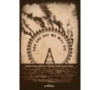 And One Day We Will Die