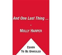 And One Last Thing... Molly Harper (Auteur)
