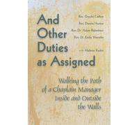 And Other Duties as Assigned: Walking the Path of a Chaplain Manager Inside and Outside the Walls